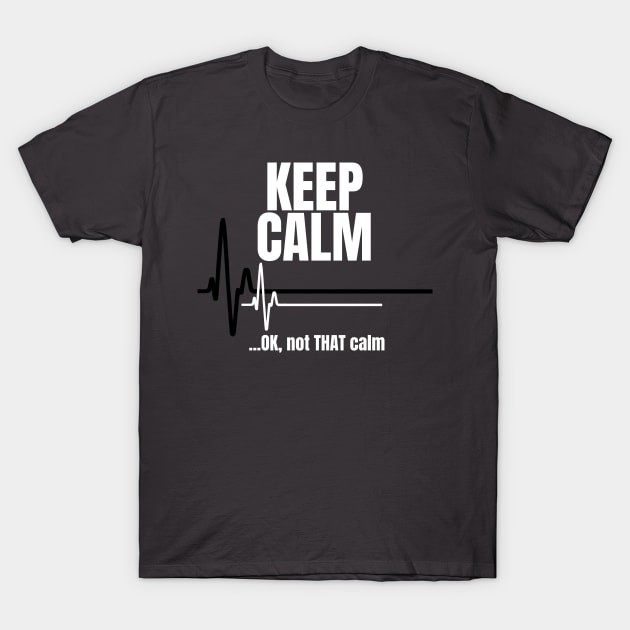 Keep Calm T-Shirt by Ebazar.shop